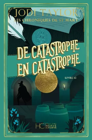 Les Chroniques de St Mary, Tome 13 : De catastrophe en catastrophe